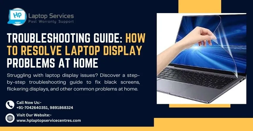 Resolve Laptop Display Problems at Home